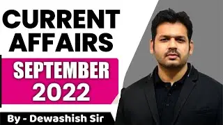 September 2022 | Current Affairs 2022 | By Dewashish Sir