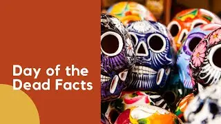 Day of the Dead Facts | Day Facts