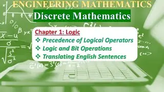 Ch 1.1.4: Logic | Precedence of Logical Operators , Logic and Bit Operations