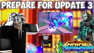 ALL New Leaks + How To Prepare For NEW Update 3! | Anime Defenders