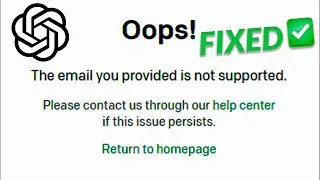 How To Fix The Email You Provided is Not Supported in ChatGPT
