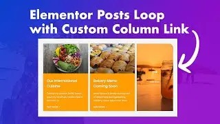 Create an Elementor Posts Loop with Custom Column Link