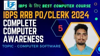 5. Computer Software | IBPS RRB PO / CLERK 2024 COMPLETE   COMPUTER AWARENESS