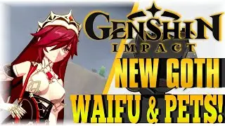 NEW GOTH WAIFU & PETS!!! | Genshin Impact | [NEWS + Reaction] (1.2)