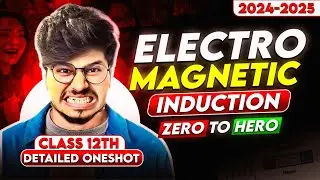 ELECTROMAGNETIC INDUCTION ONE SHOT 🔥 CLASS 12TH PHYSICS || CLASS 12TH PHYSICS CHAPTER 6 ONE SHOT 🔥