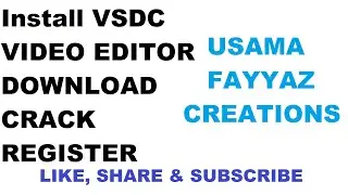 How to Download , Install and Crack VSDC Video Editor | USAMA FAYYAZ CREATIONS | 2020 |