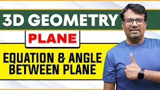 3D Geometry  | Equation of Plane & Angle Between Plane | By Gajendra Purohit