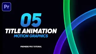 5 Title Text Animation in Premiere Pro -  No Plugins