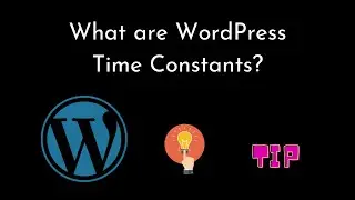 What are WordPress Time Constants? | WordPress | WordPress Tips & Tricks