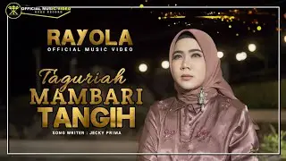 Rayola - Taguriah Mambari Tangih (Official Music Video)