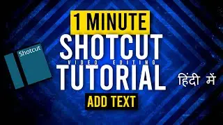 How to Add Text in Shotcut Free Video Editor | 1 Minute Video Editing Tutorial of Shotcut