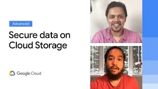 Ensure privacy and security for your data in Cloud Storage