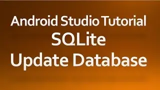 Android Studio Tutorial - 37 - Update Database