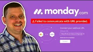 Add Make Webhook to Monday.com (Failed to Communicate with URL Provided) - Full Walk-Through