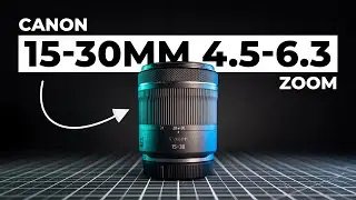 Canon RF 15-30mm F/4.5-6.3 IS STM Lens | In Depth Review