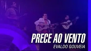 Evaldo Gouveia - Prece ao vento “Ao Vivo”