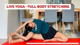 LIVE YOGA CLASS | FULL BODY STRETCHING | BACK STRETCH | MORNING ROUTINE