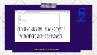 #html #techwebguru Creating an HTML in Windows 10 with Microsoft Edge Browser