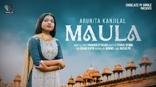 MAULA - Official Video | Pawandeep Rajan & Arunita Kanjilal | Yuvraj V, Rohan k | Choklate Pi Single