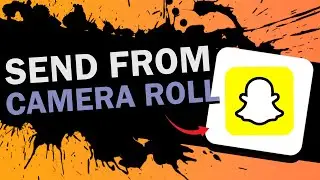 Send SNAPS from Camera Roll as Normal Snaps | How to Send SNAPS from Camera Roll as Normal Snaps