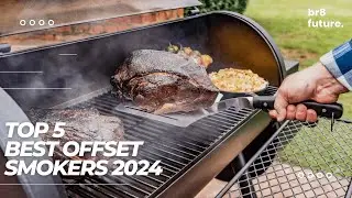 Best Offset Smokers 2024 🔥🥩 Top Picks for Serious BBQ Lovers!