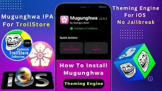 How To Install Mugunghwa IPA For TrollStore iOS 15 No Jailbreak | Mugunghwa Theming Engine For iOS