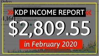 KDP Income Report February 2020: How I Earned $2,809.55 with Low & No Content