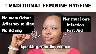 Traditional Feminine hygiene Tips That Works+After sex Routine+Menstrual periods Care+No products