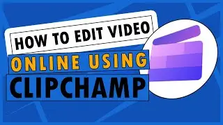 How To Edit Video Online Using Clipchamp