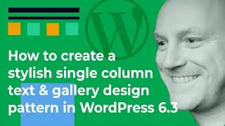 Create a pixel perfect single column text & gallery design pattern in WordPress 6.3