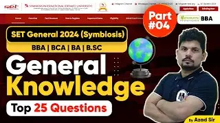 SET General (Symbiosis) 2024 - General Knowledge Top 25 Questions | Part 4 #setgeneral