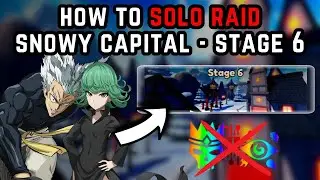 HOW TO SOLO THE NEW "SNOWY CAPITAL RAID - STAGE 6" | ANIME LAST STAND