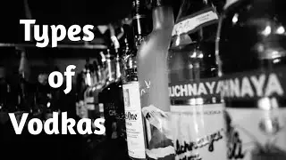 Types of Vodkas