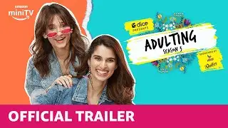 Dice Media | Adulting Season 3 | Official Trailer | Ft. Aisha Ahmed & Yashaswini Dayama