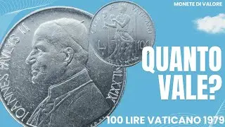 100 LIRE VATICANO 1979 Papa Giovanni Paolo II Prudentia - Quanto Vale la Moneta? Ha Valore?