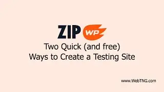 ZipWP: Two Quick (and free) Ways to Create a Testing Site