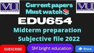 Edu654| current papers| midterm 2022|All in one|💯% effective🔥✔️📝