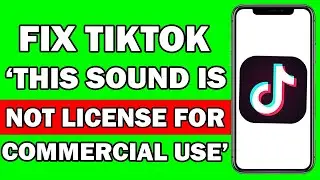 How To Fix Tikok This Sounds is Not Licensed for commercial Use