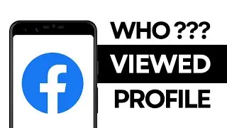 How to See Who Viewed Profile on Facebook