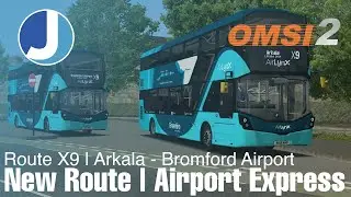 OMSI 2 | Arkala Route X9 | New Airport Express Route | First Looks