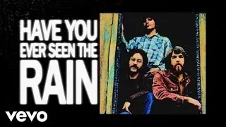 Creedence Clearwater Revival - Have You Ever Seen The Rain (Official Lyric Video)