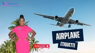 Airplane etiquette l How to travel l Travel Etiquette