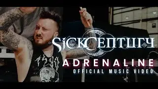 Sick Century - Adrenaline (Official Music Video)