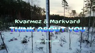 Kvarmez & Markvard  - Think About You (Drone Music Video)