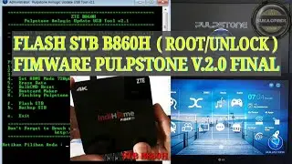 FLASHING STB ZTE B860H 4K FIMWARE PULPSTONE V2.0 FINAL PORT BY FUAD SALIM