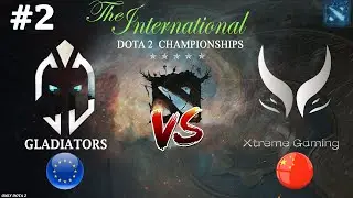 КИТАЙЦЫ ПОКАЗАЛИ ХАРАКТЕР! | Gladiators vs Xtreme Gaiming #2 (BO2) The International 2024