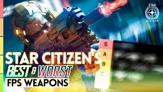 Star Citizen FPS Weapon guide Part 1 | The ULTIMATE Tier list guide and what's BEST!