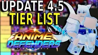 Update 4.5 Tier List | Anime Defenders