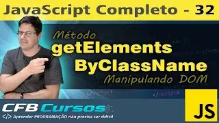 Aprenda o Método getElementsByClassName. Manipulando DOM #P3 - Curso de Javascript Moderno - Aula 32