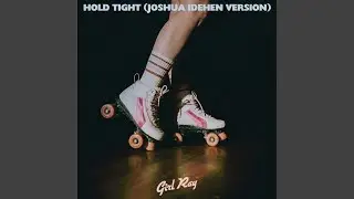 Hold Tight (Joshua Idehen Version)